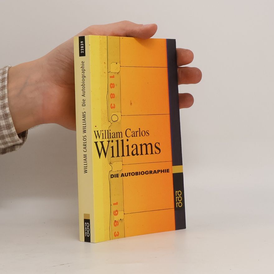 William Carlos Williams Die Autobiographie