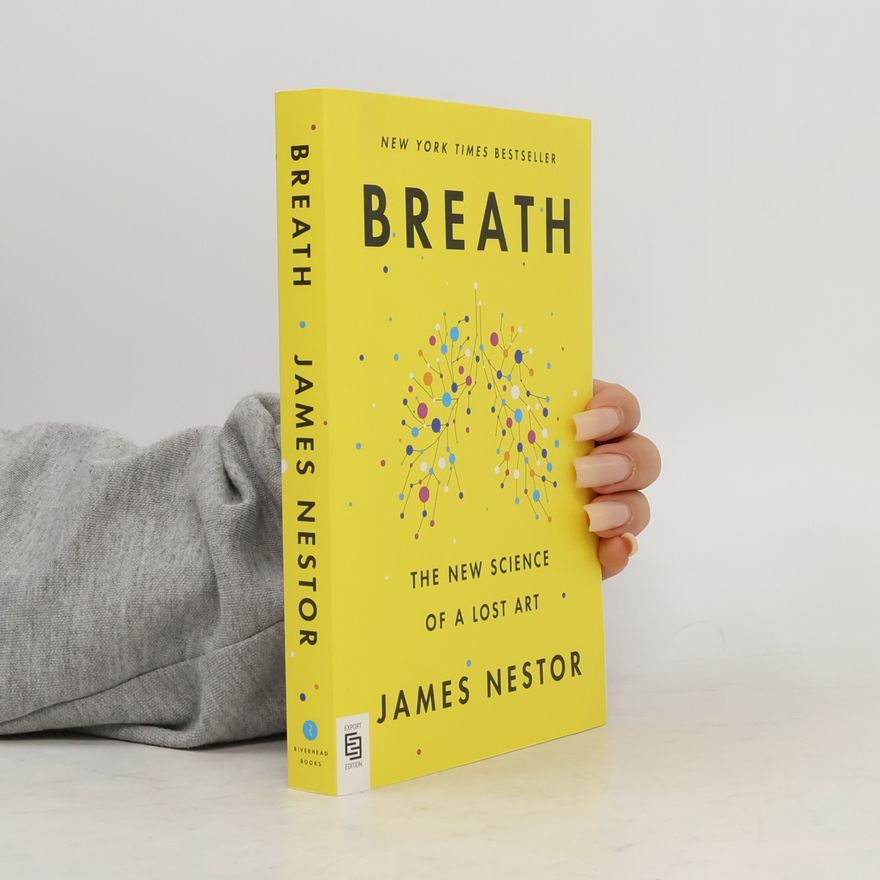 James Nestor Breath: the new science of a lost art