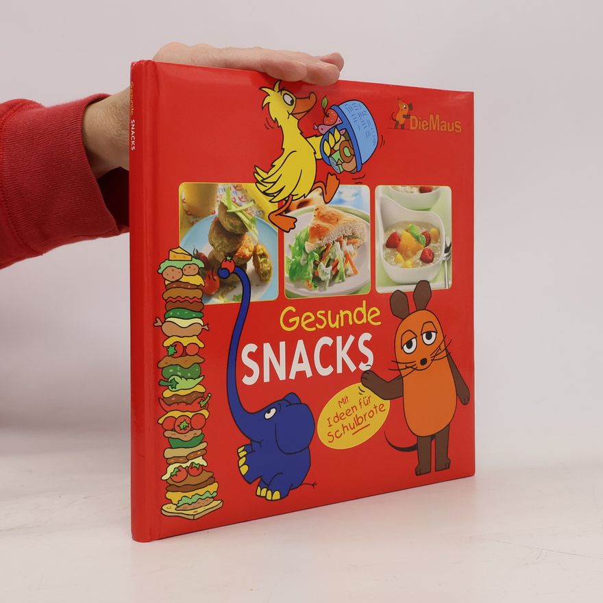 Autorenkollektiv Die Maus. Gesunde Snacks