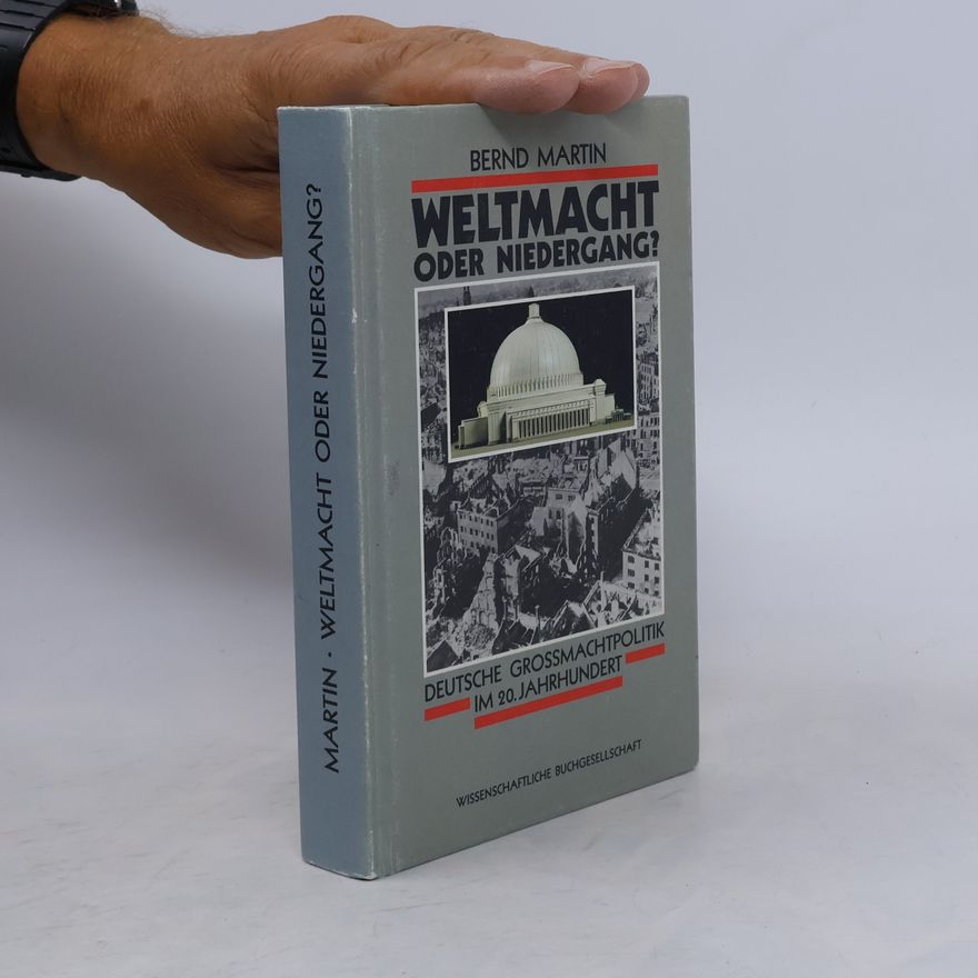 Bernd Martin Weltmacht oder niedergang?