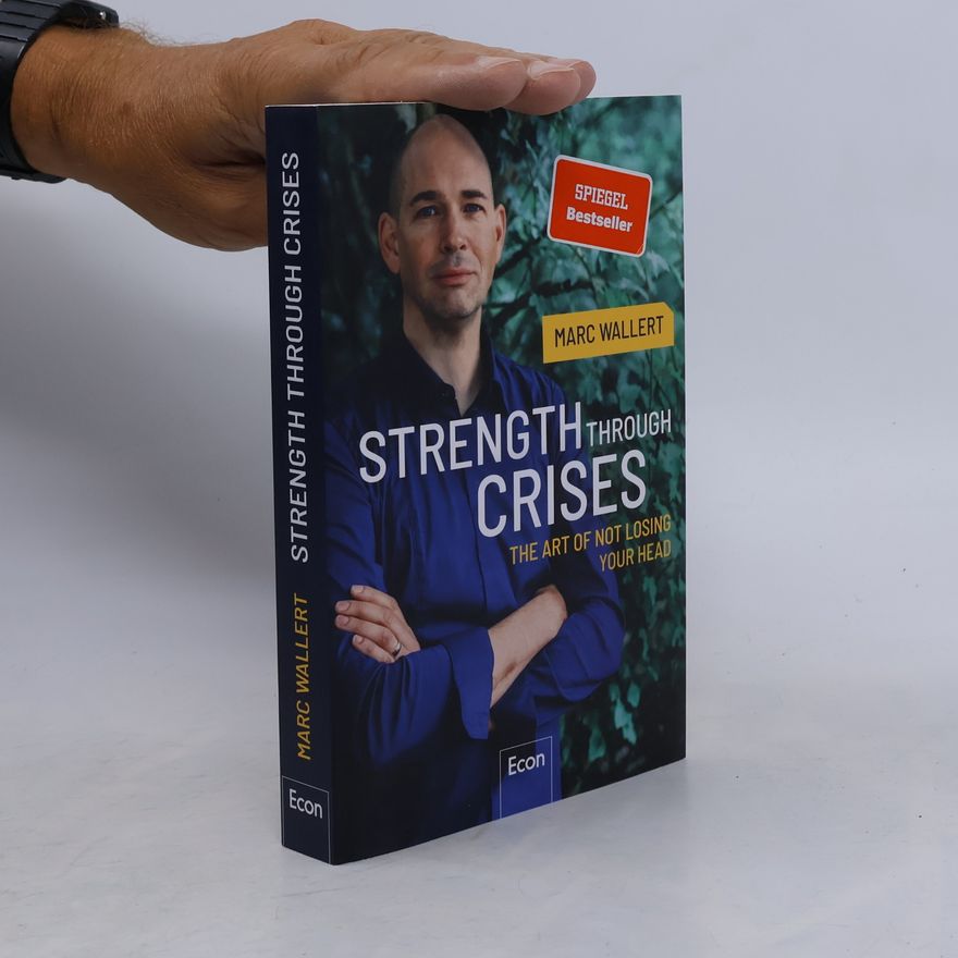 Marc Wallert Strength Through Crises