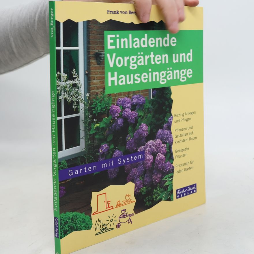 Frank von Berger Einladende Vorgärten und Hauseingänge