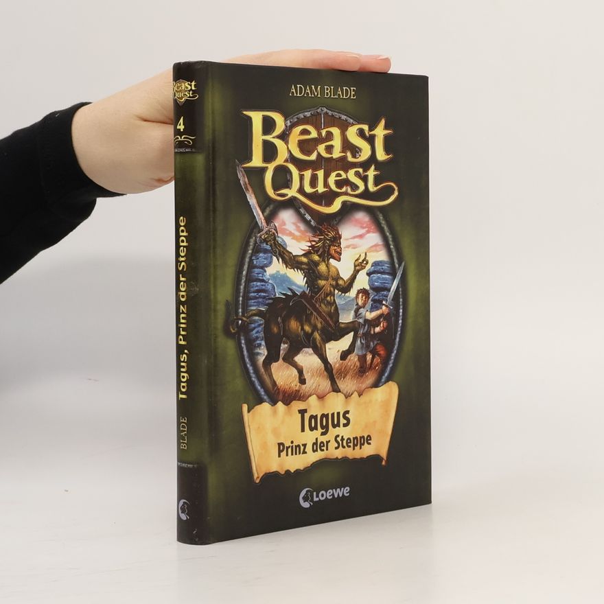Adam Blade Beast Quest 4:Tagus, Prinz der Steppe