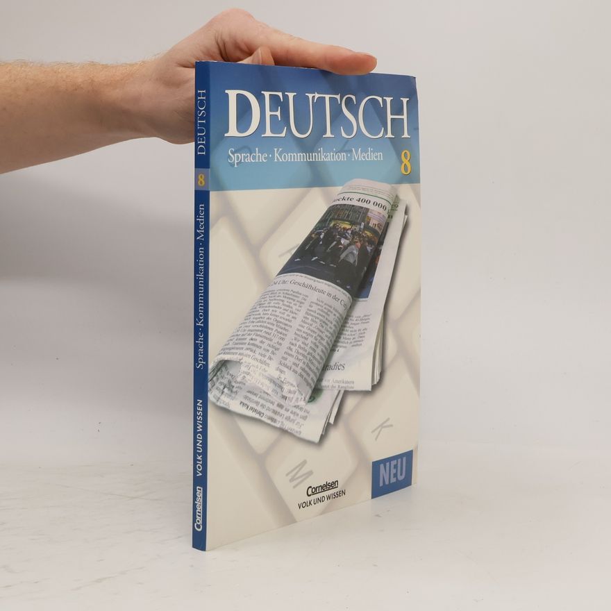Autorenkollektiv Deutsch 8. Sprache-Kommunikation-Medien