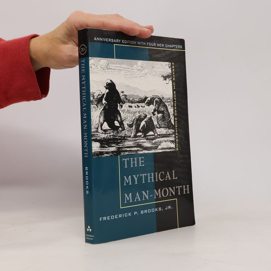Frederick P. Brooks The Mythical Man-Month: Essays on Software Engineering