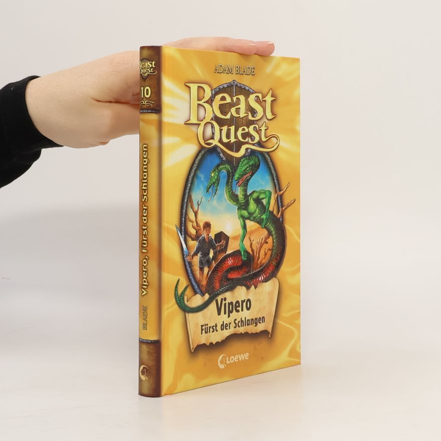 Adam Blade Beast Quest 10. Vipero, Fürst der Schlangen