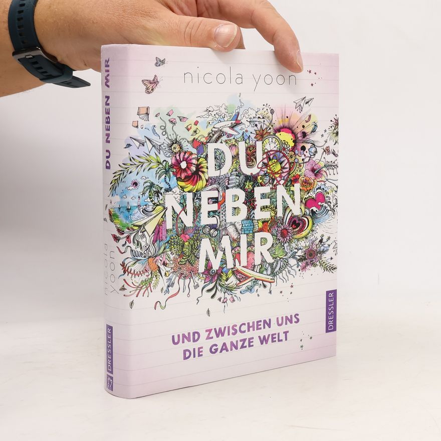 Nicola Yoon Du neben mir und zwischen uns die ganze Welt