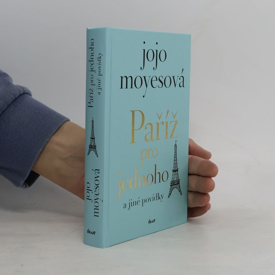 Jojo Moyes Paříž pro jednoho a jiné povídky