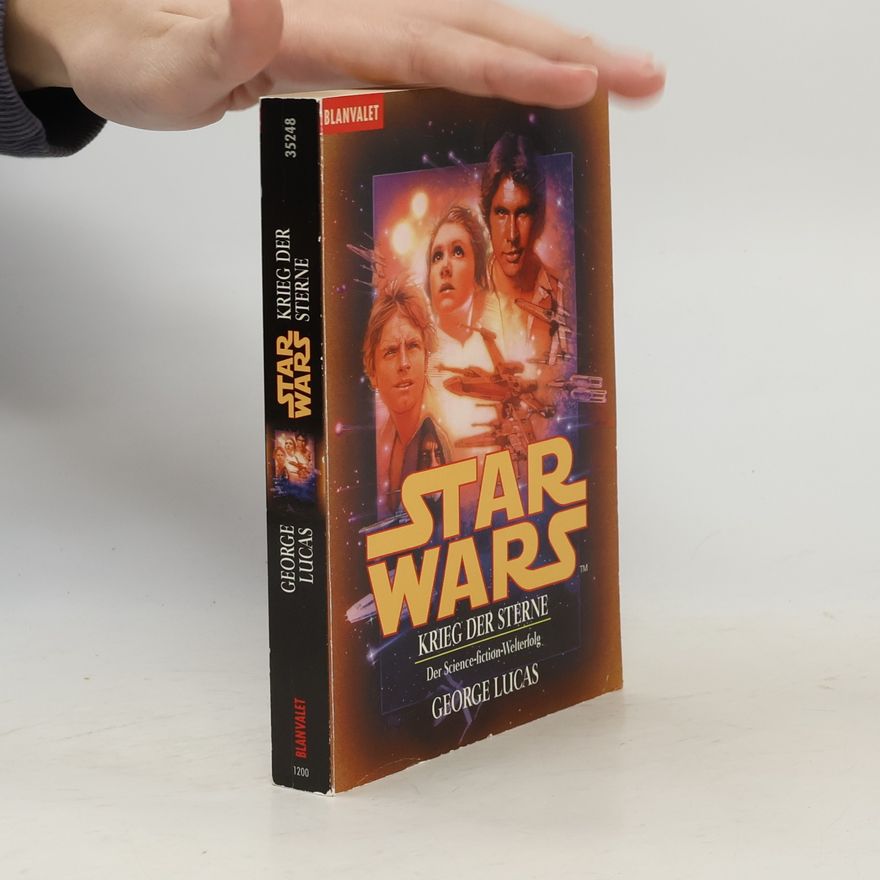 George Lucas Star Wars. Krieg der Sterne