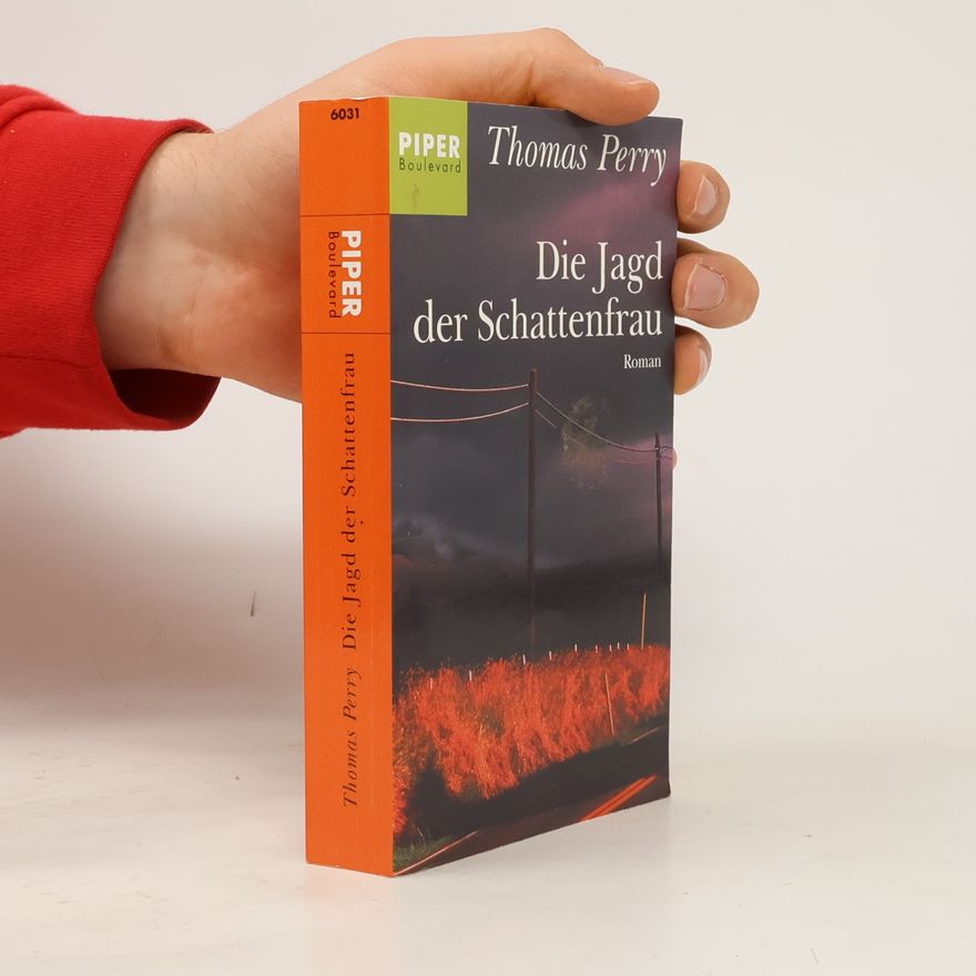 Thomas Perry Die Jagd der Schattenfrau