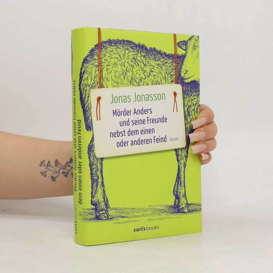 Jonas Jonasson Mörder Anders und seine Freunde nebst dem einen oder anderen Feind