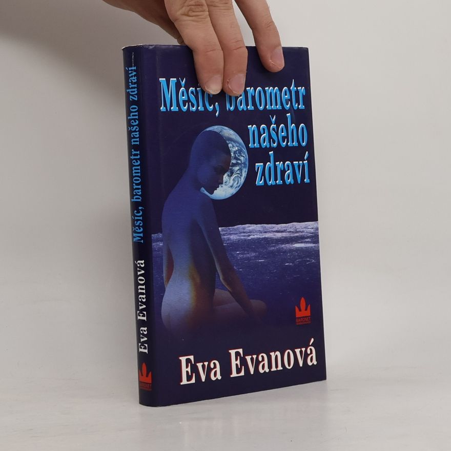 Eva Evanová Měsíc, barometr našeho zdraví
