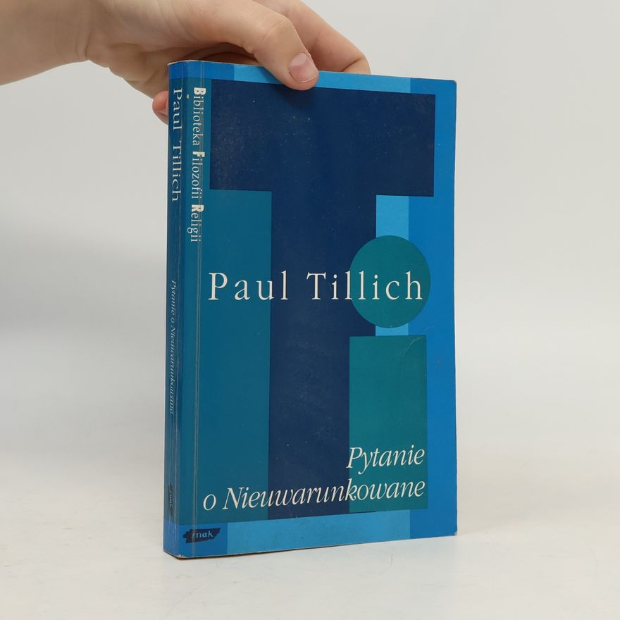 Paul Tillich Pytanie o nieuwarunkowane