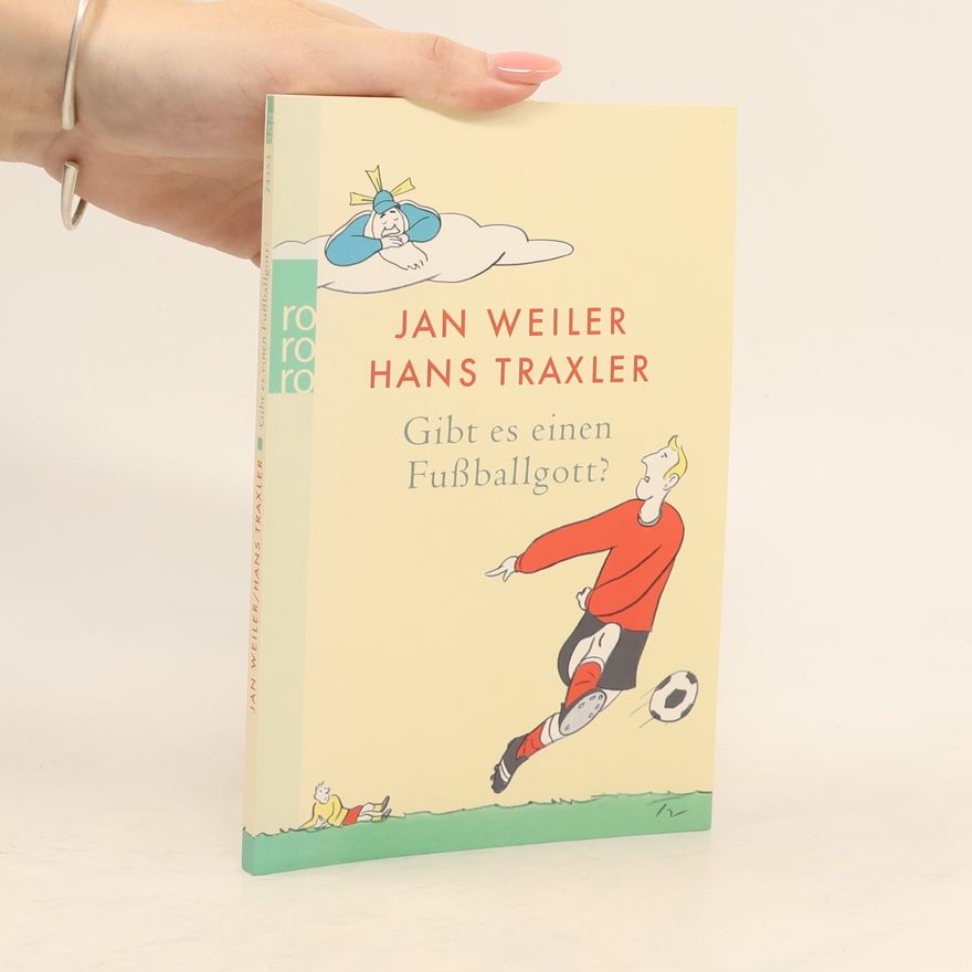 Jan Weiler Gibt es einen Fußballgott?
