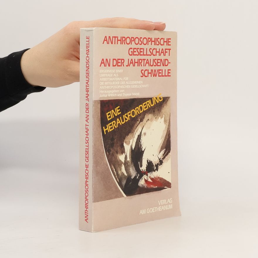 Justus Wittich Anthroposophische Gesellschaft an der Jahrtausendschwelle
