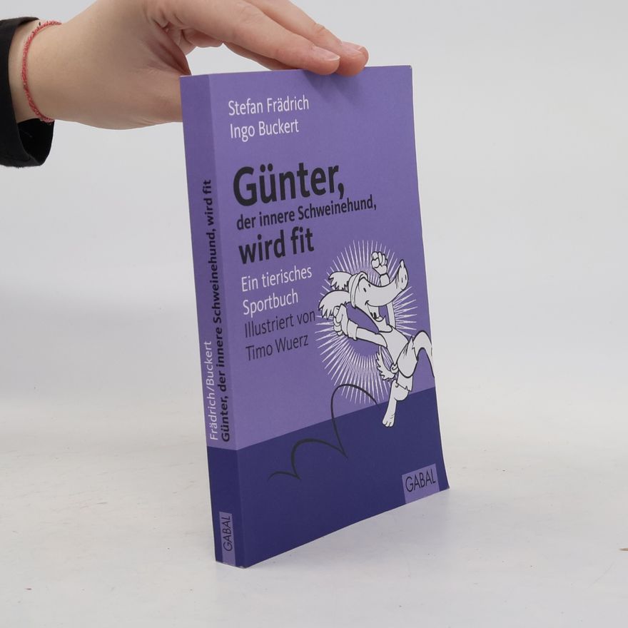 Ingo Buckert Günter, der innere Schweinehund, wird fit