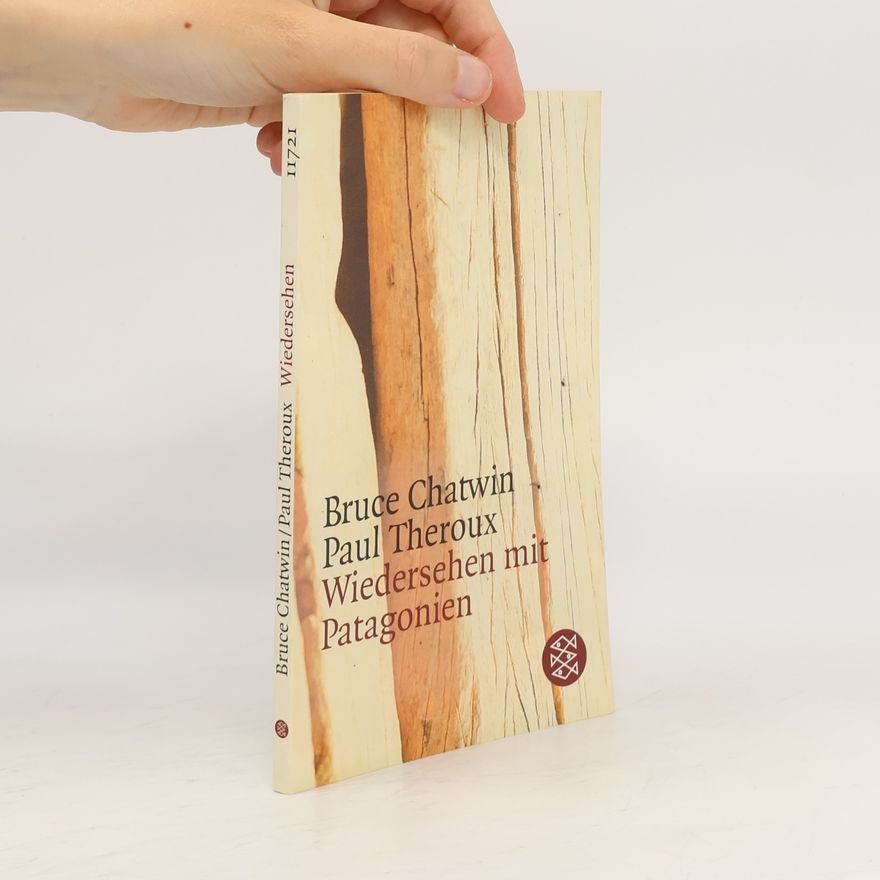 Bruce Chatwin Wiedersehen mit Patagonien