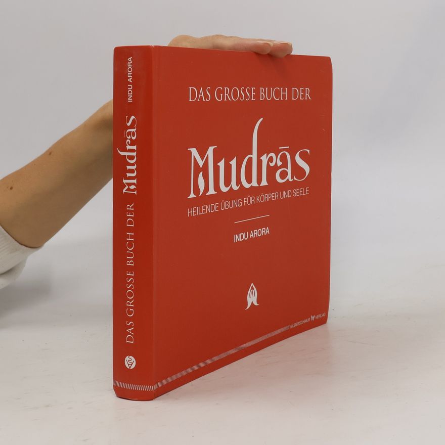 Indu Arora Das große Buch der Mudrās