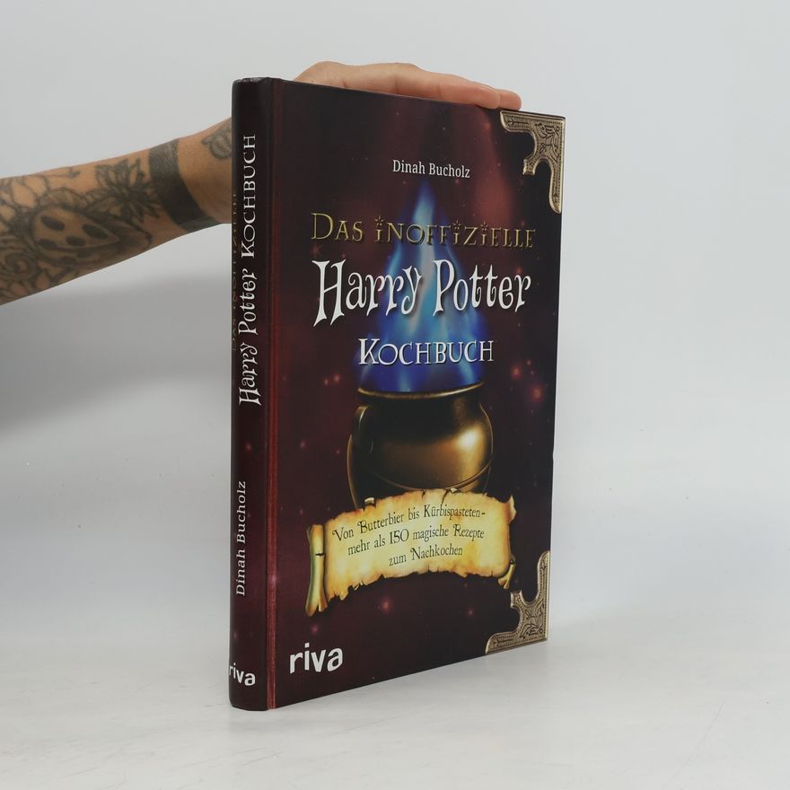 Dinah Bucholz Das inoffizielle Harry-Potter-Kochbuch