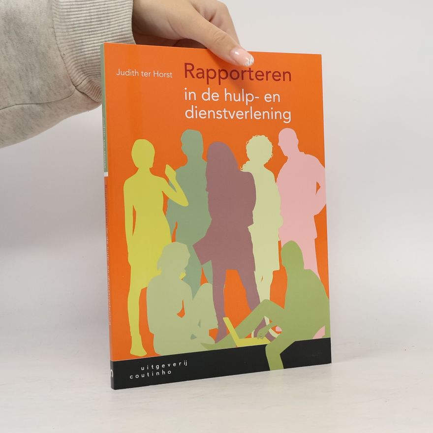 Judith ter Horst Rapporteren in de hulp- en dienstverlening