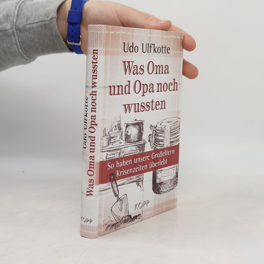 Udo Ulfkotte Was Oma und Opa noch wussten