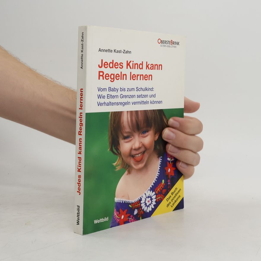 Annette Kast-Zahn Jedes Kind kann Regeln lernen