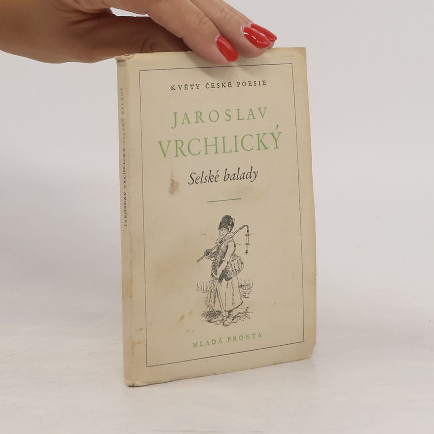 Jaroslav Vrchlický Selské balady