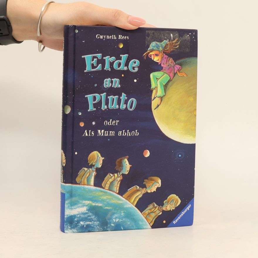 Gwyneth Rees Erde an Pluto oder als Mum abhob