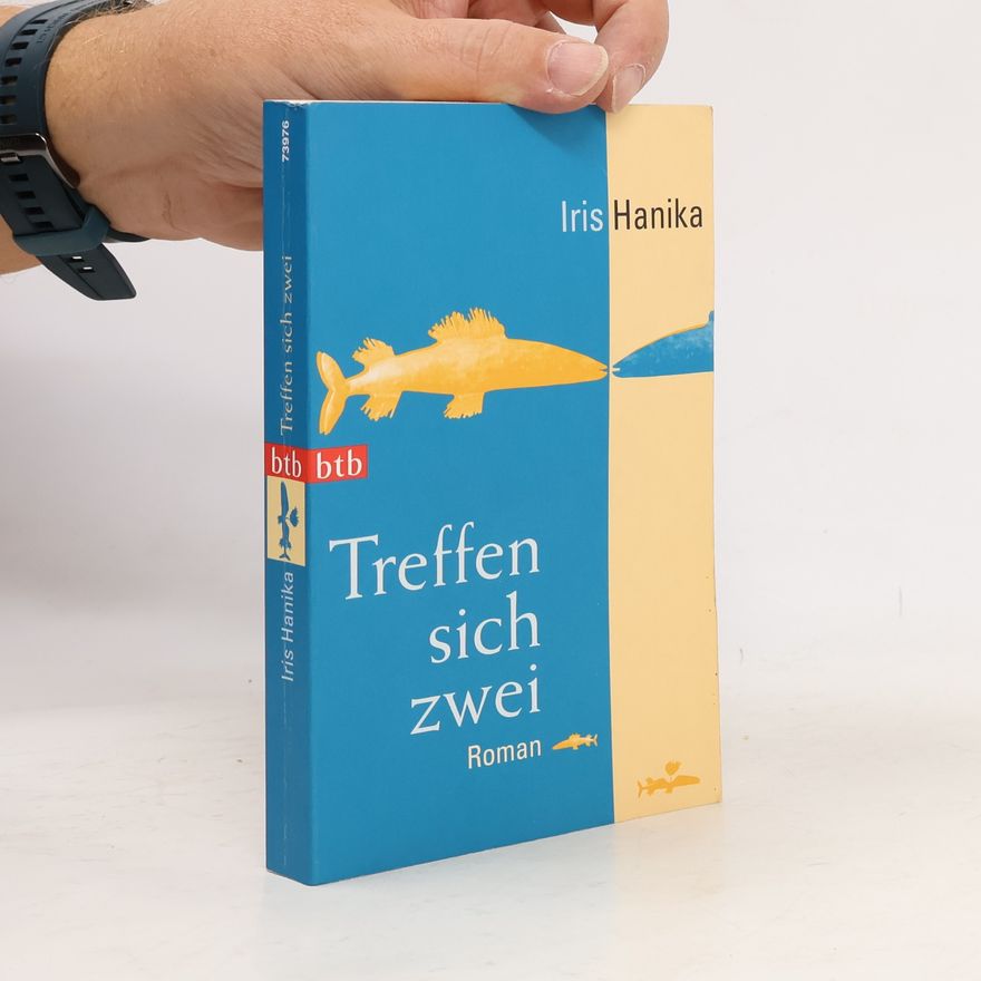 Iris Hanika Treffen sich zwei