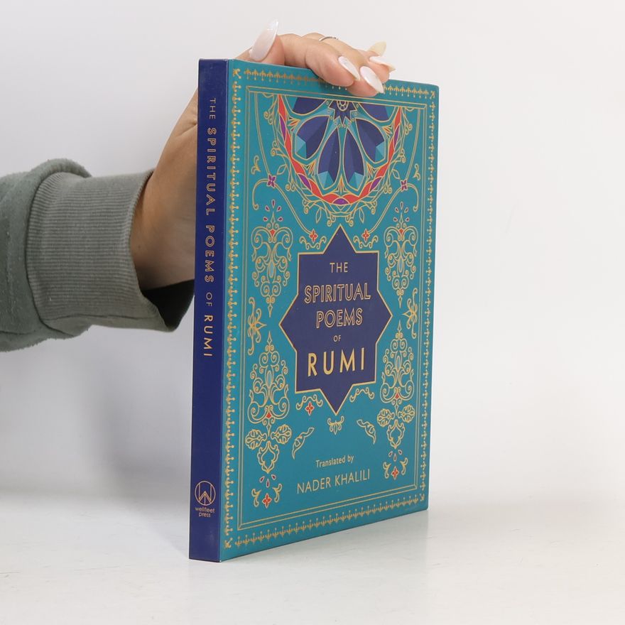 Nadir Khalili The Spiritual Poems of Rumi