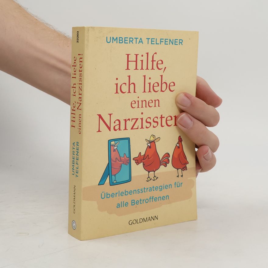 Umberta Telfener Hilfe, ich liebe einen Narzissten!