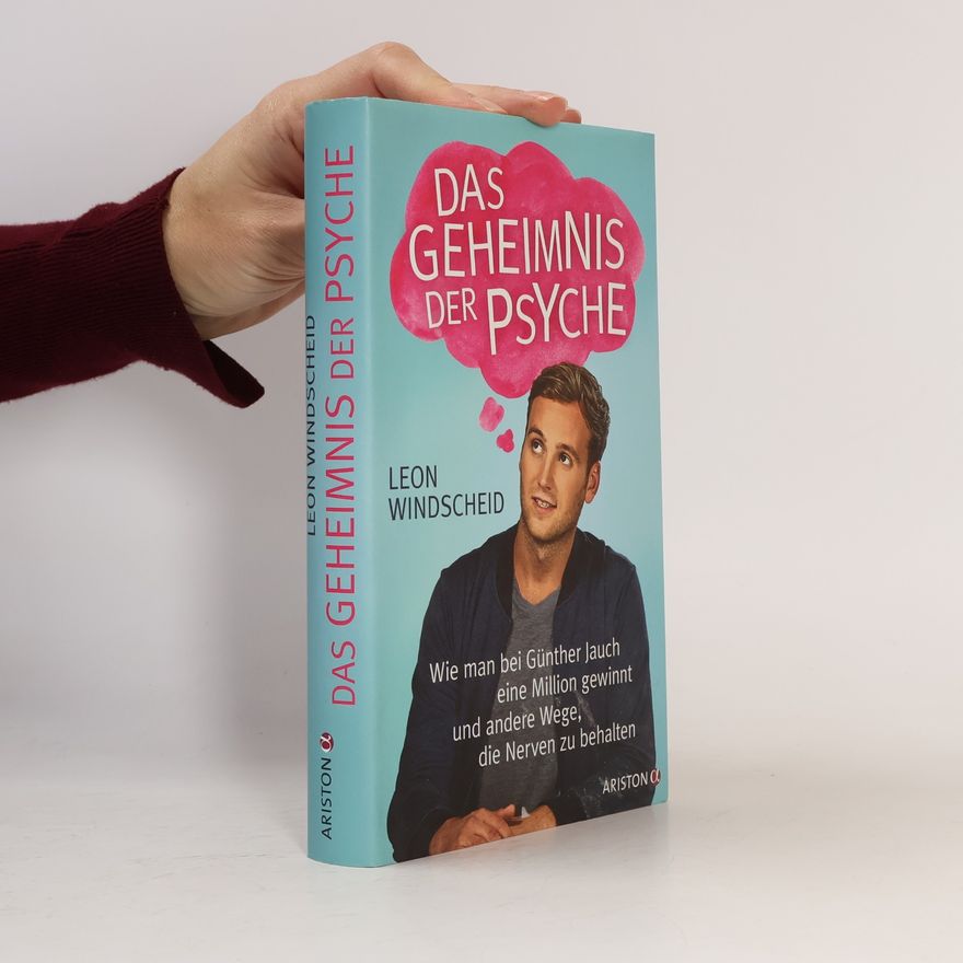 Leon Windscheid Das Geheimnis der Psyche