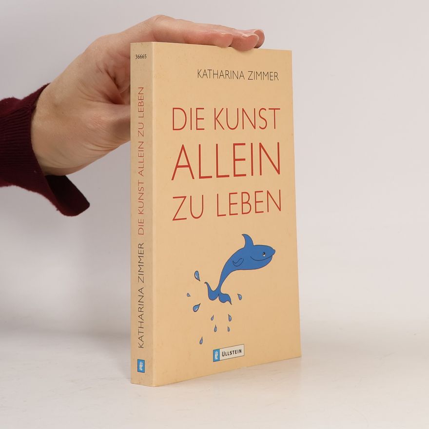Katharina Zimmer Die Kunst, allein zu leben