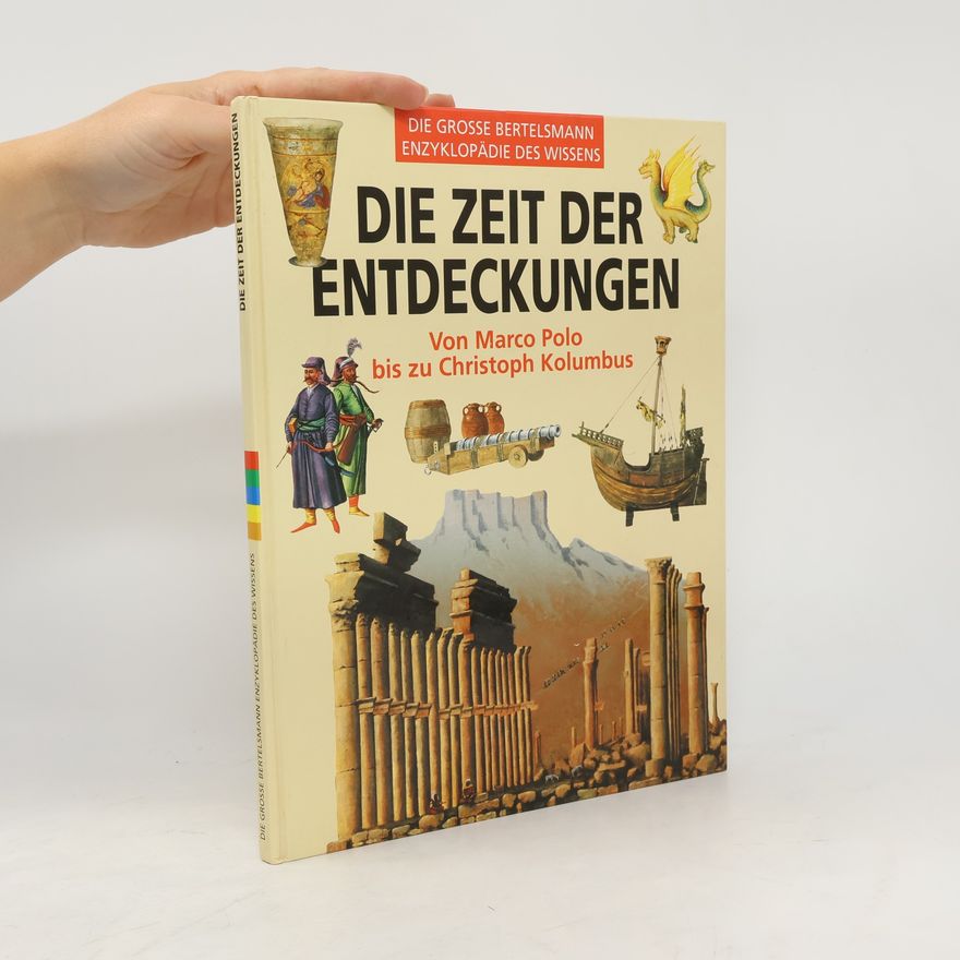 Autorenkollektiv Die Zeit der Entdeckungen. Von Marco Polo bis zu Christoph Kolumbus