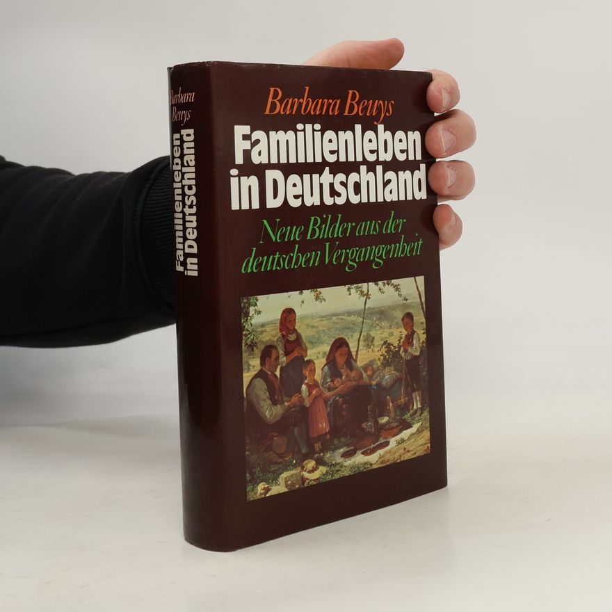 Barbara Beuys Familienleben in Deutschland