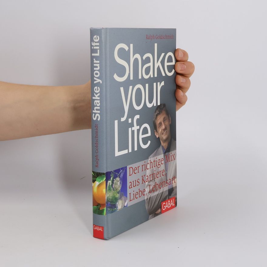 Ralph Goldschmidt Shake your life