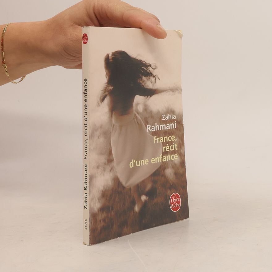 Zahia Rahmani Le Livre de Poche: France, récit d'une enfance