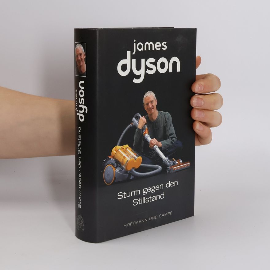 James Dyson Sturm gegen den Stillstand