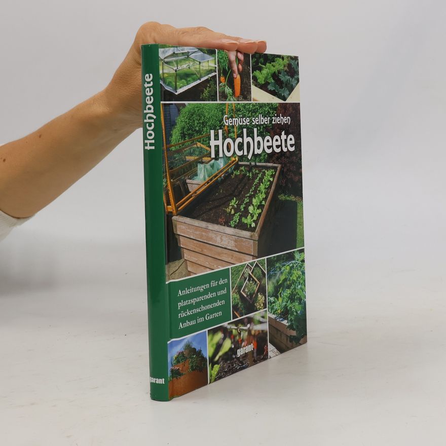 Autorenkollektiv Gemüse selber ziehen: Hochbeete