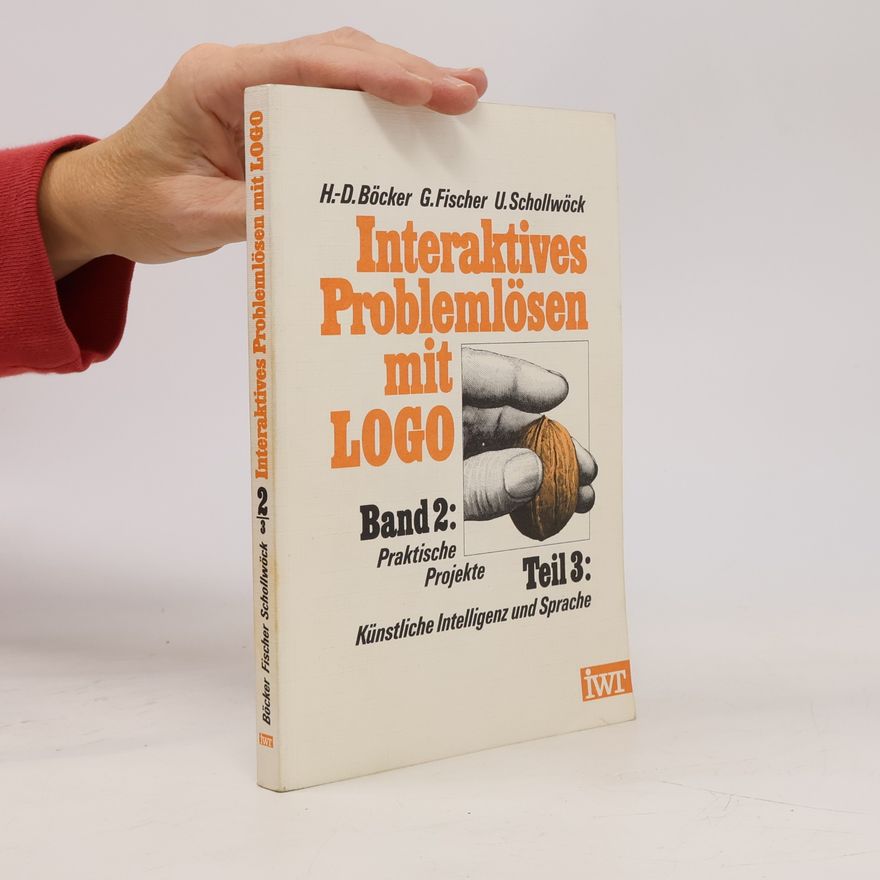 Heinz-Dieter Böcker Interaktives Problemlösen mit LOGO
