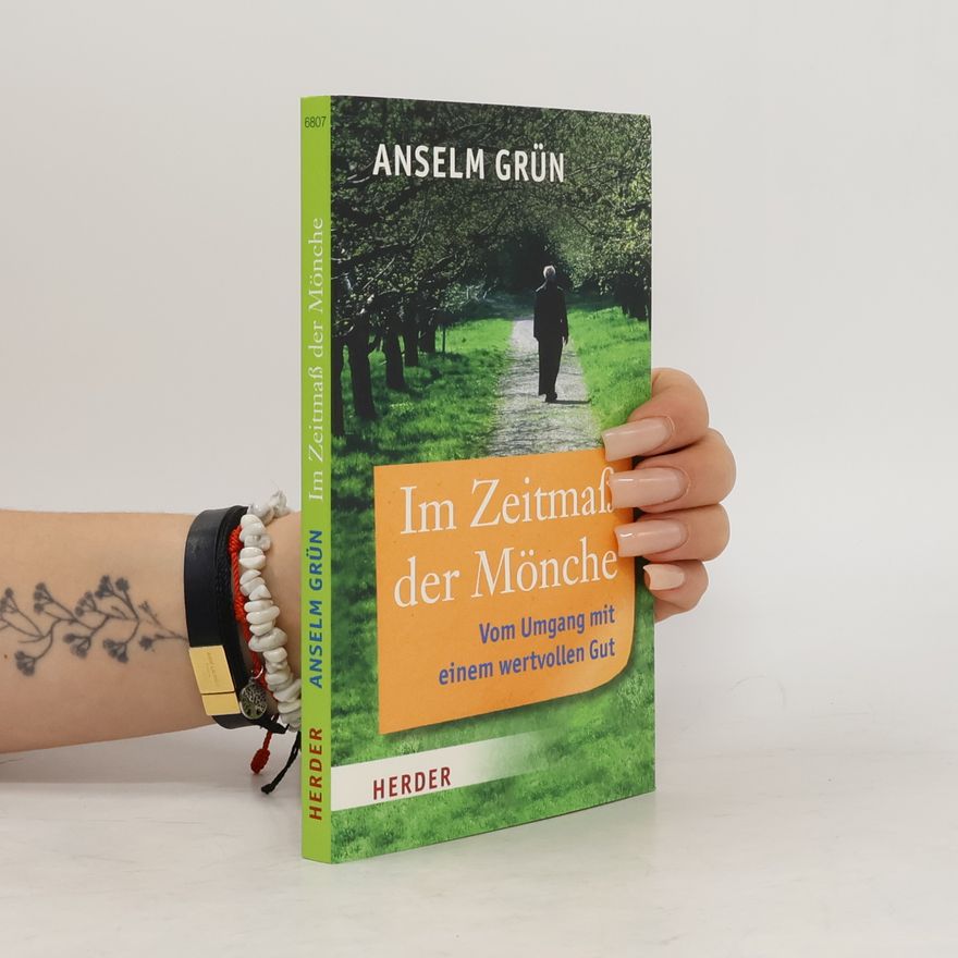 Anselm Grün Herder Spektrum - 6807: Im Zeitmaß der Mönche