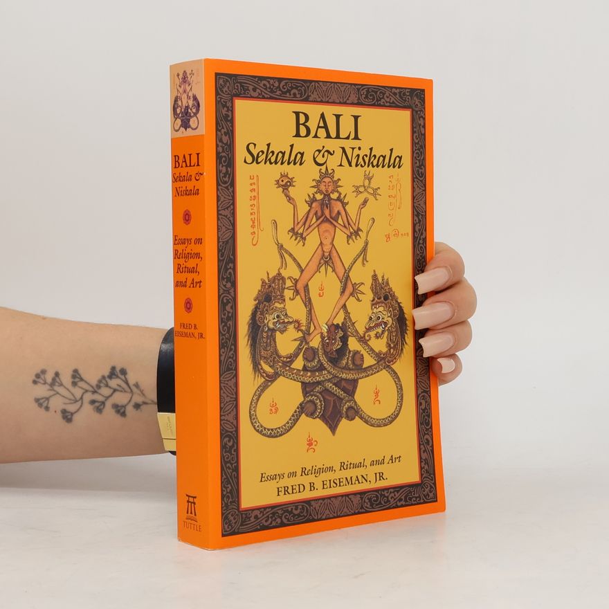 Fred B. Eiseman Jr. Bali: Sekala & Niskala