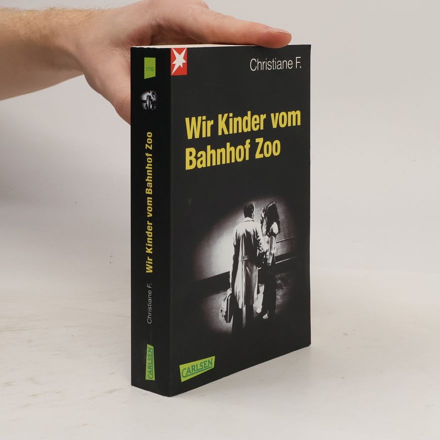 Christiane Felscherinow Wir Kinder vom Bahnhof Zoo