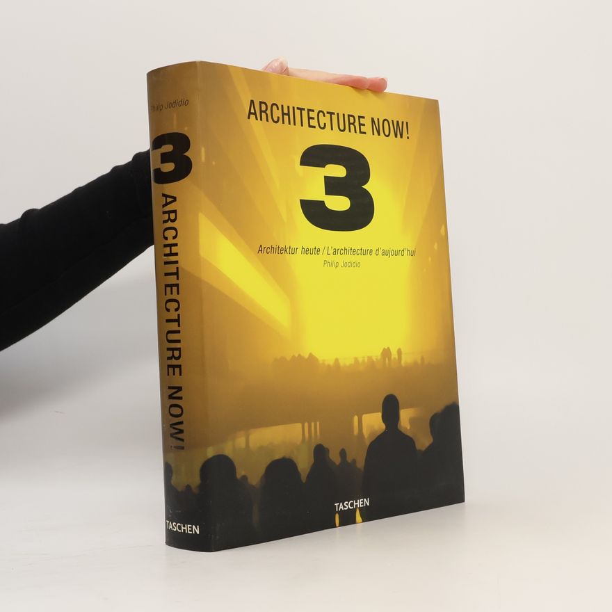 Philip Jodidio Architecture Now! 3