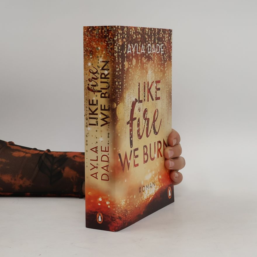 Ayla Dade Like Fire We Burn