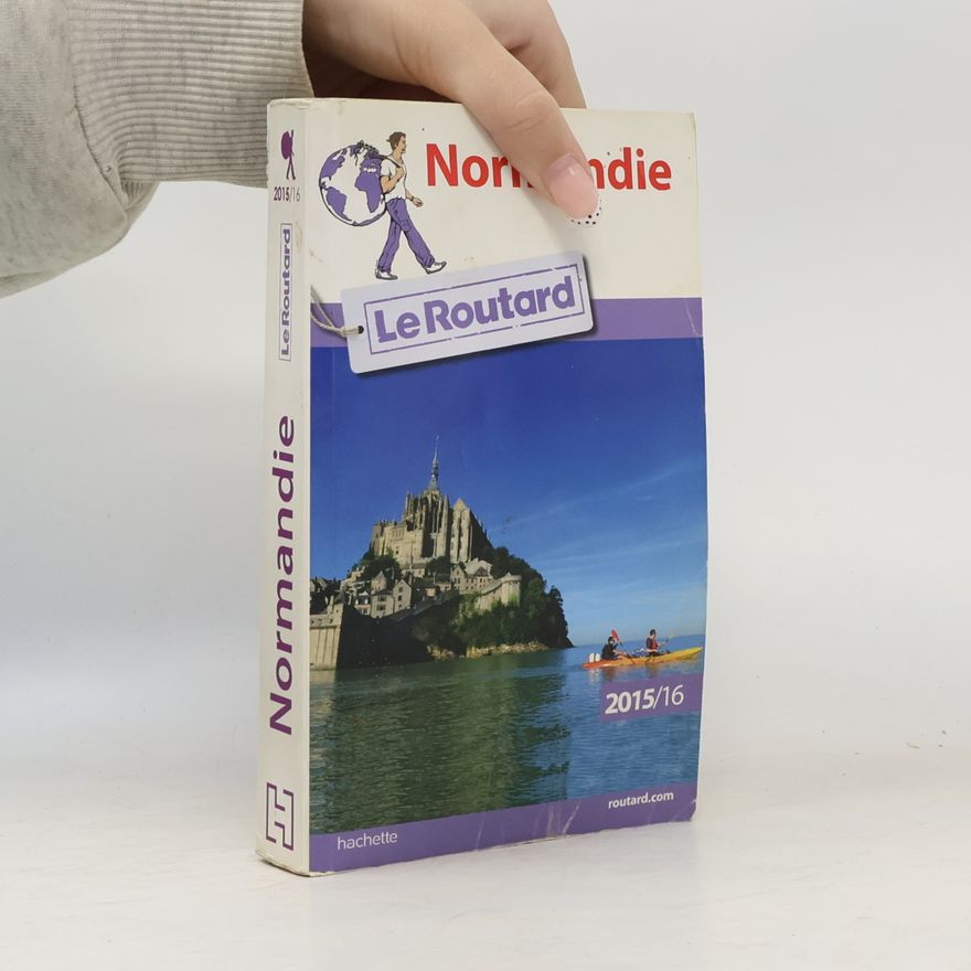 Le Routard Le Routard - 2015/16: Normandie