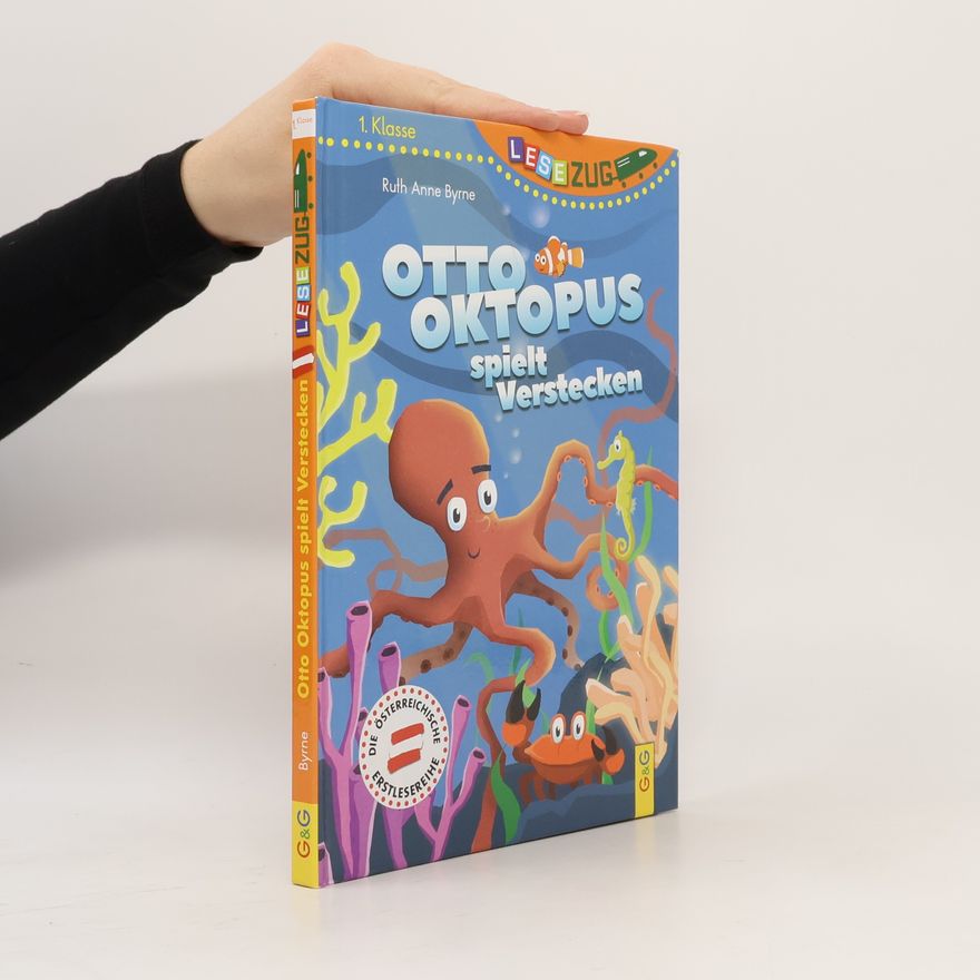 Ruth Anne Byrne LESEZUG/1. Klasse Otto Oktopus spielt Verstecken