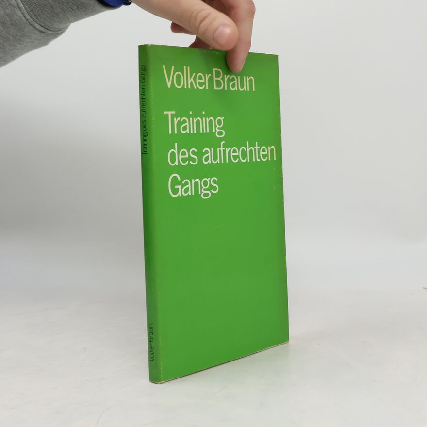 Volker Braun Training des aufrechten Gangs