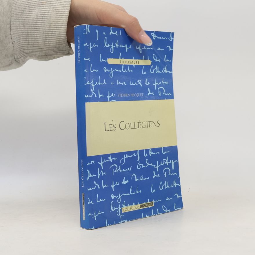Stéphen Hecquet Collection Capitale: Les collégiens