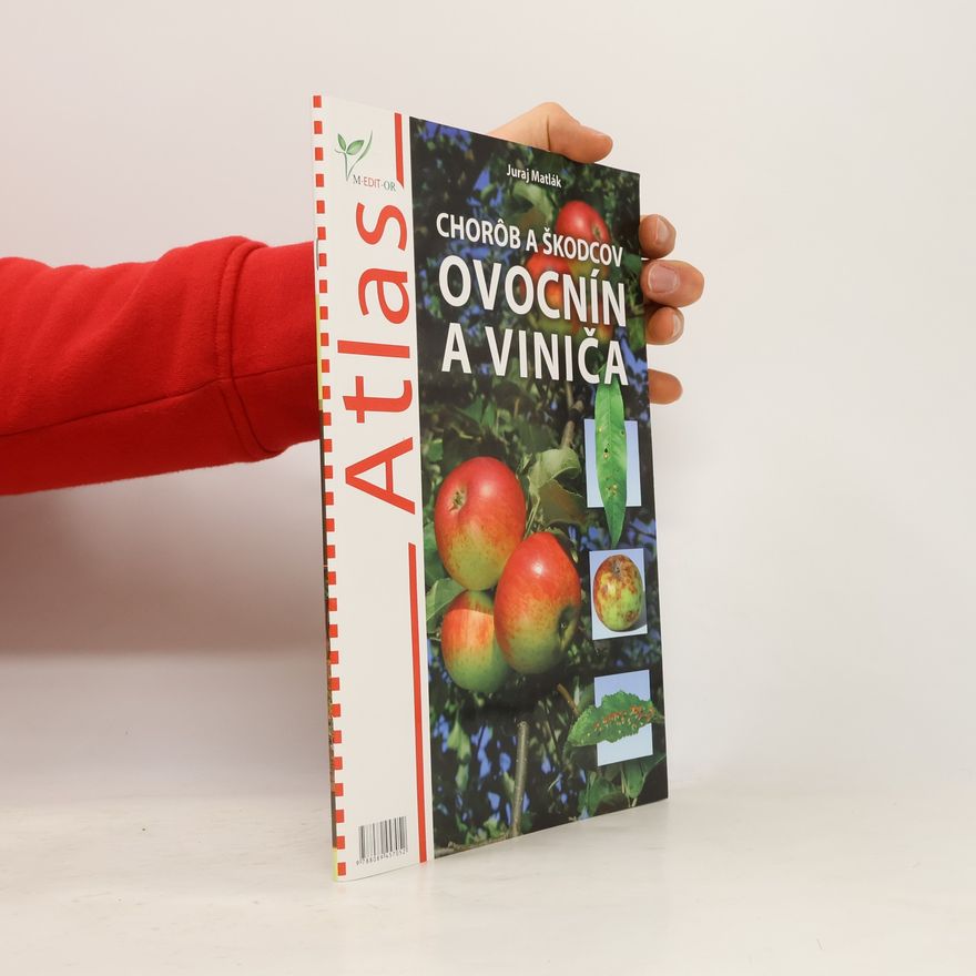 Juraj Matlák Atlas chorôb a škodcov ovocnín a viniča